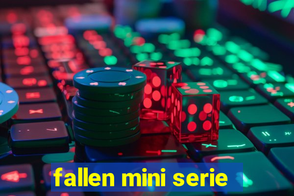 fallen mini serie